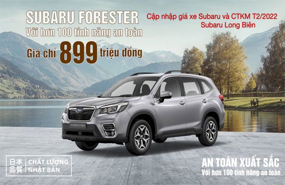 Giá xe subaru mới nhất và chương trình khuyến mãi tháng 02/2022- Subaru Long Biên