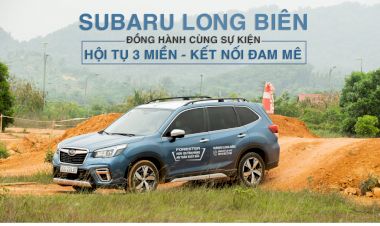 Subaru Long Biên: Đồng hành cùng sự kiện “ Hội Tụ 3 Miền – Kết nối đam mê “