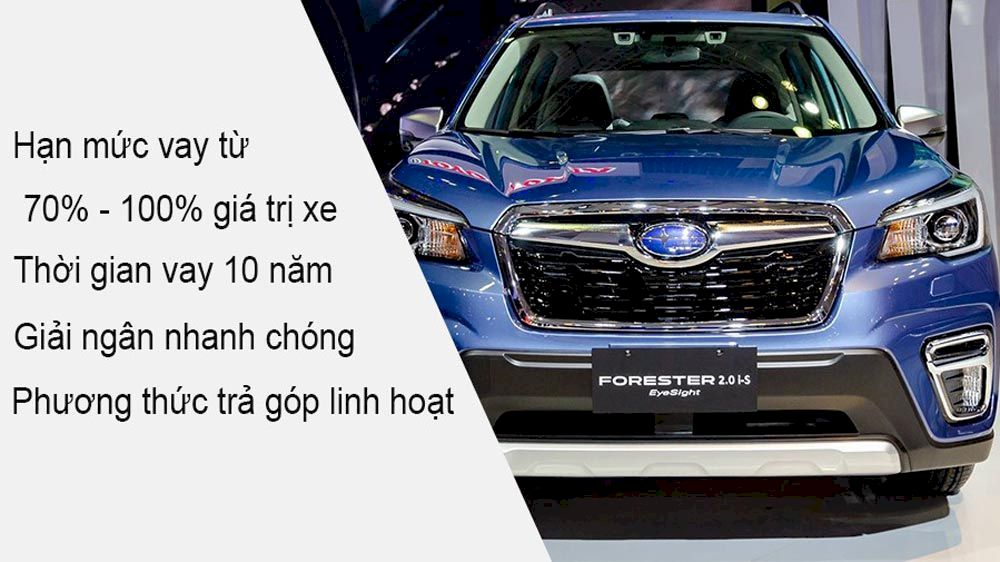 Tư vấn mua xe subaru trả góp nhanh chóng, thuận tiện | Subaru Long Biên